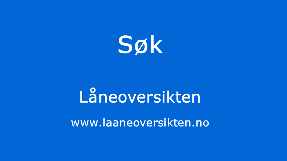 Søk Låneoversikten www.laaneoversikten.no skrevet i hvite bokstaver på kongeblå bakgrunn.