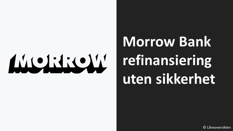 Morrow Bank refinansiering uten sikkerhet